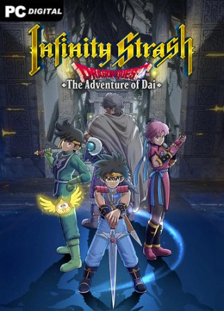 Infinity Strash: DRAGON QUEST The Adventure of Dai (2023) PC | Лицензия