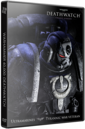 Warhammer 40,000: Deathwatch - Enhanced Edition (2015) PC | RePack от xatab