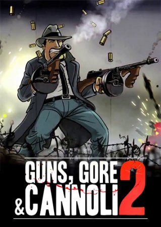 Guns, Gore & Cannoli 2 (2018) PC | RePack от xatab