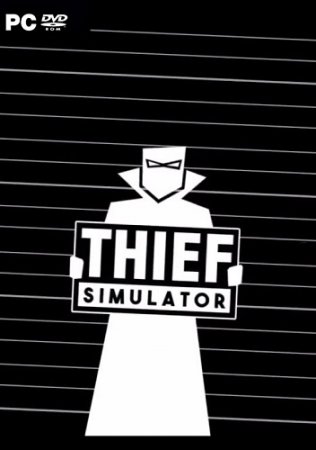 Thief Simulator [v 1.7 + DLCs] (2018) PC | Лицензия