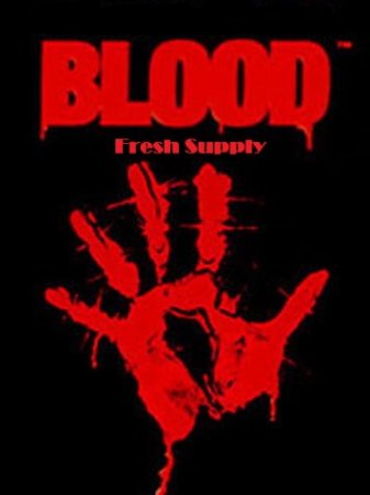 Blood: Fresh Supply [v 1.9.10-1] (2019) PC | Лицензия