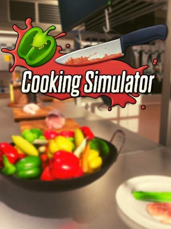 Cooking Simulator [v 3.3.0 + DLCs] (2019) PC | RePack от xatab