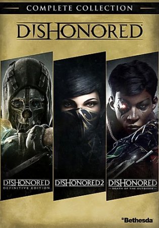 [Антология] Dishonored: Complete Collection (2012-2016-2017) PC | RePack от xatab