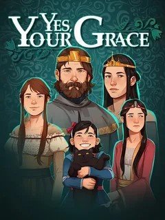 Yes, Your Grace [v 1.0.10] (2020) PC | Лицензия