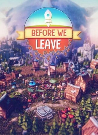 Before We Leave [v 1.0171] (2020) PC | RePack от xatab