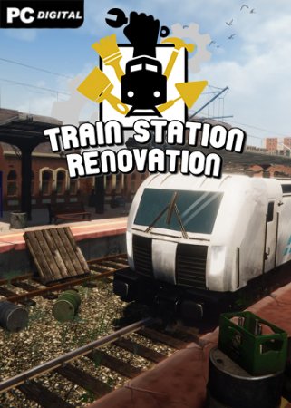 Train Station Renovation [+ DLC] (2020) | Лицензия