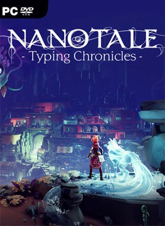 Nanotale - Typing Chronicles (2021) PC | Лицензия