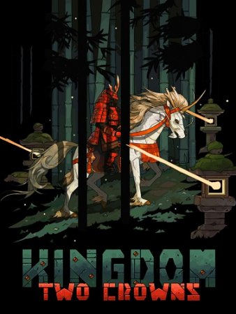 Kingdom Two Crowns (2018) PC | Лицензия
