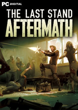 The Last Stand: Aftermath (2021) PC | Лицензия