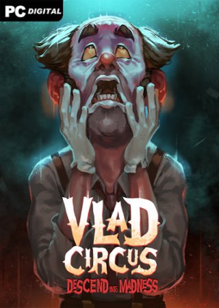 Vlad Circus: Descend Into Madness (2023) PC | Лицензия