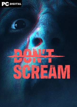 DON'T SCREAM (2023) PC | RePack от Chovka