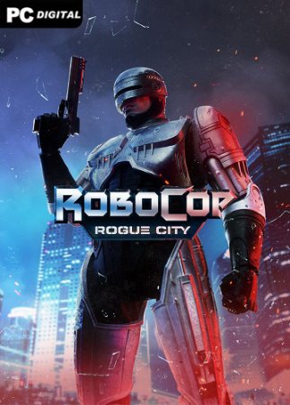 RoboCop: Rogue City [v 1.4.0.0 + DLCs] (2023) PC | RePack от Chovka