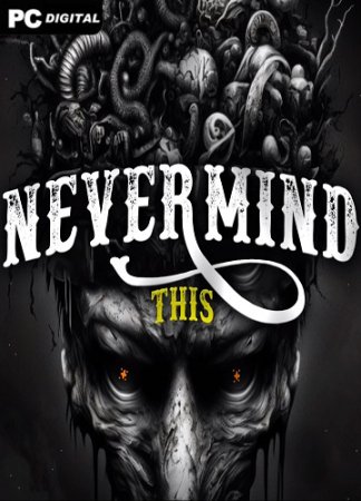 Nevermind This (2023) PC | Лицензия