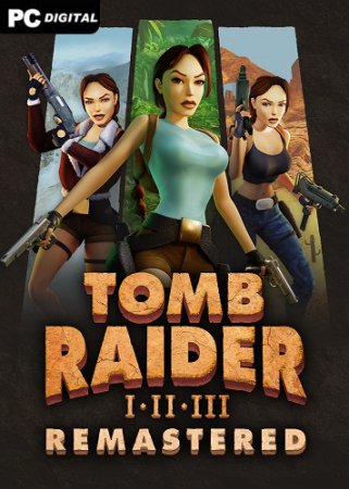 Tomb Raider I-III Remastered Starring Lara Croft (2024) PC | Лицензия
