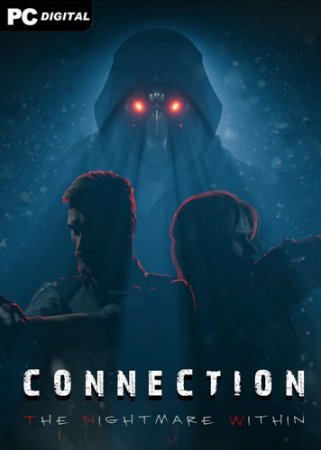 Connection: The Nightmare Within (2024) PC | RePack от Decepticon